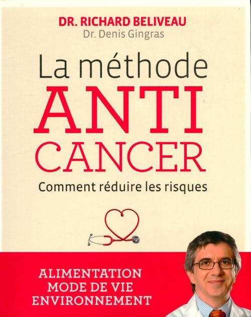 Livrenpoche : La méthode anti-cancer - Richard Beliveau - Livre