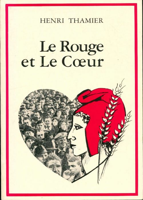 Livrenpoche : Le rouge et le coeur - Henri Thamier - Livre