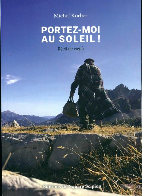 Livrenpoche : Portez-moi au soleil - Michel Korber - Livre