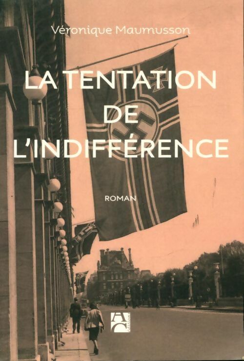 Livrenpoche : La tentation de l'indifférence - Véronique Maumusson - Livre
