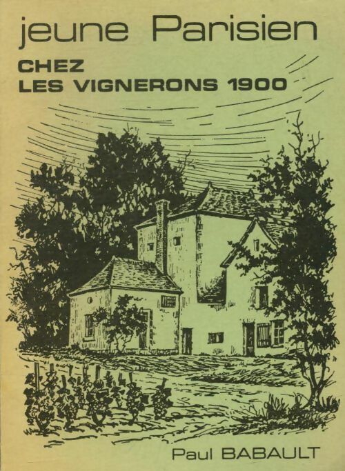 Livrenpoche : Jeune parisien chez les vignerons 1900 - Paul Babault - Livre