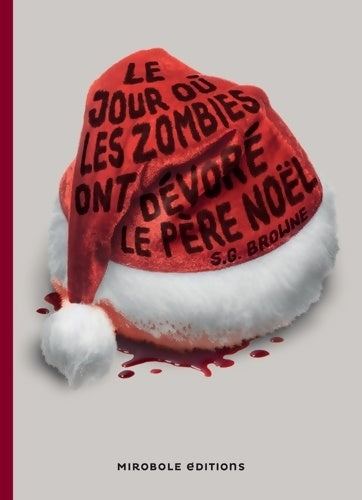 Livrenpoche : Le jour où les zombies ont devoré le père-noël - S. G. Browne - Livre