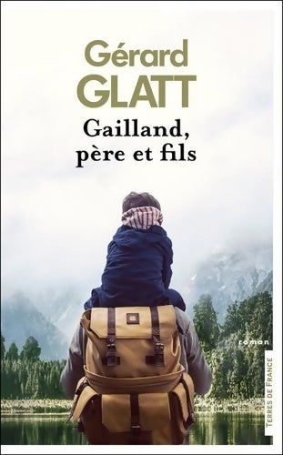 Livrenpoche : Gailland père et fils - Gérard Glatt - Livre