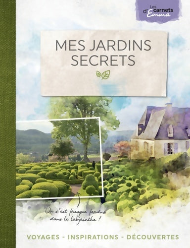 Livrenpoche : Mes jardins secrets - Emma - Livre