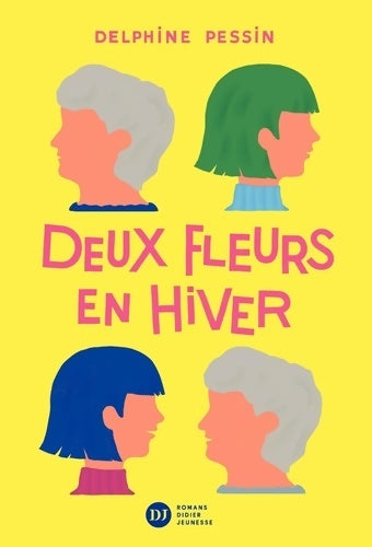 Livrenpoche : Deux fleurs en hiver - Delphine Pessin - Livre