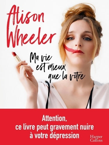 Livrenpoche : Ma vie est mieux que la vôtre : un faux guide de coaching hilarant. Causette - Alison Wheeler - Livre