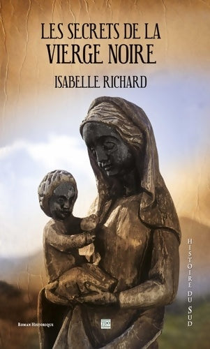 Livrenpoche : Les secrets de la vierge noire - Isabelle Richard - Livre
