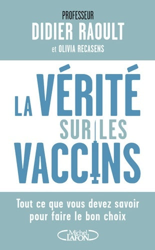 Livrenpoche : La vérité sur les vaccins - Didier Raoult - Livre