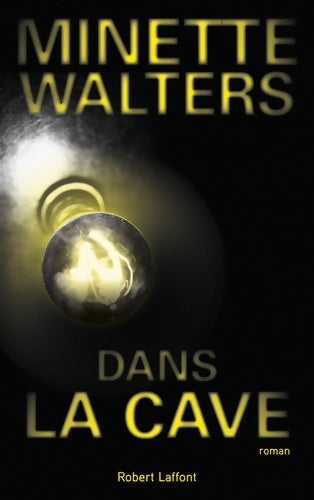 Dans la cave - Minette Walters - Livre