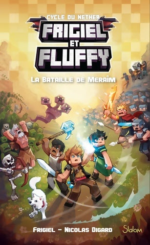 Frigiel et fluffy Tome IV : La bataille de meraîm - minecraft - Frigiel - Livre