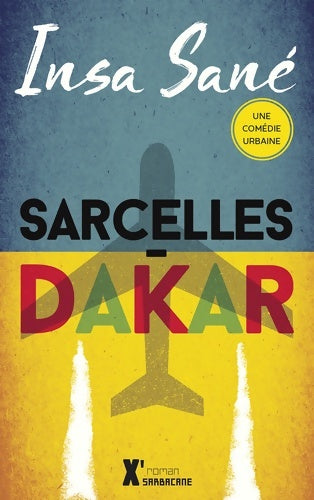Livrenpoche : Sarcelles-Dakar - Insa Sané - Livre