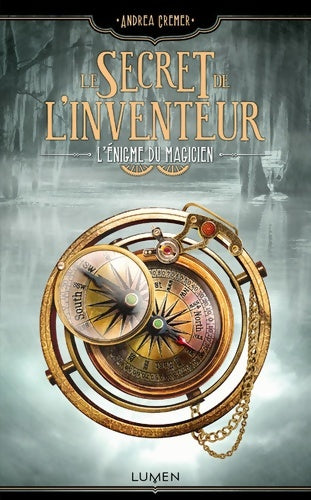 Livrenpoche : Le secret de l'inventeur Tome II l'énigme du magicien (02) - Andrea Cremer - Livre