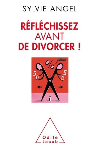Livrenpoche : Réfléchissez avant de divorcer - Sylvie Angel - Livre