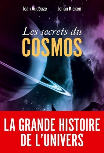 Livrenpoche : Les secrets du cosmos - Jean Audouze - Livre