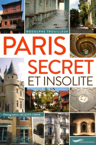 Livrenpoche : Paris secret et insolite 2015 - Rodolphe Trouilleux - Livre
