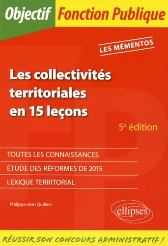 Livrenpoche : Les collectivités territoriales en 15 leçons - Philippe-Jean Quillien - Livre