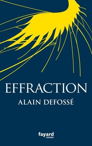 Livrenpoche : Effraction - Alain Defossé - Livre