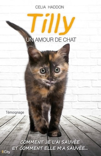 Livrenpoche : Tilly un amour de chat - Celia Haddon - Livre