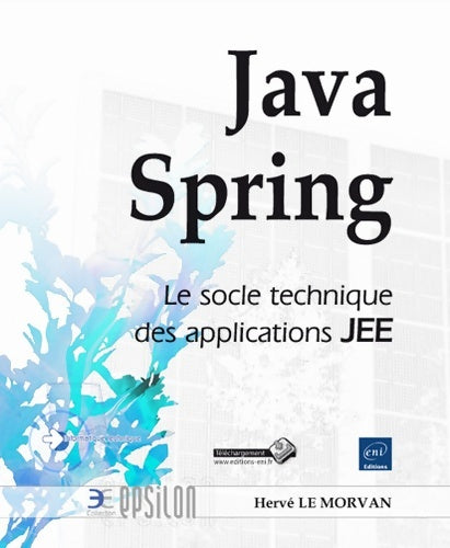 Livrenpoche : Java spring - le socle technique des applications jee - Hervé Le Morvan - Livre