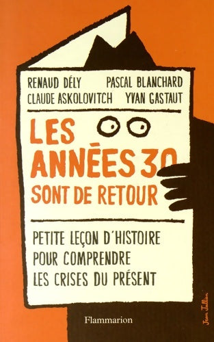 Livrenpoche : Les années 30 sont de retour : Petite leçon d'histoire pour comprendre les crises du présent - Claude Askolovitch - Livre