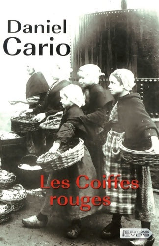 Livrenpoche : Les coiffes rouges - Daniel Cario - Livre
