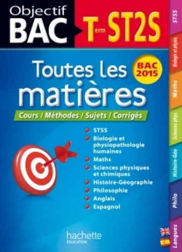 Livrenpoche : Objectif bac toutes les matières Terminale ST2S - Collectif - Livre