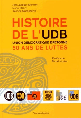 Livrenpoche : Histoire de l'udb union démocratique bretonne : 50 ans de luttes - Jean-Jacques Monnier - Livre