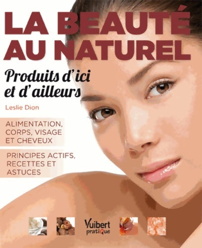 Livrenpoche : La beauté au naturel produits d'ici et d'ailleurs - Leslie Dion - Livre