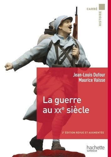 Livrenpoche : La guerre au XXe siècle - Jean-Louis Dufour - Livre