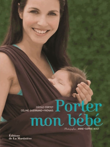 Livrenpoche : Porter mon bébé - Cécile Cortet - Livre
