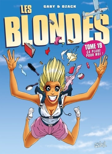 Livrenpoche : Les blondes t19 : Ça plane pour moi - Gaby+dzack - Livre