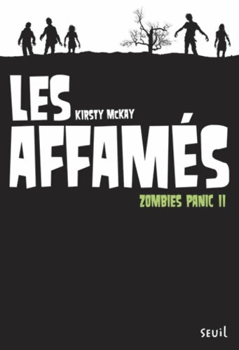 Livrenpoche : Les affamés. Zombies panic Tome II - Kirsty Mckay - Livre