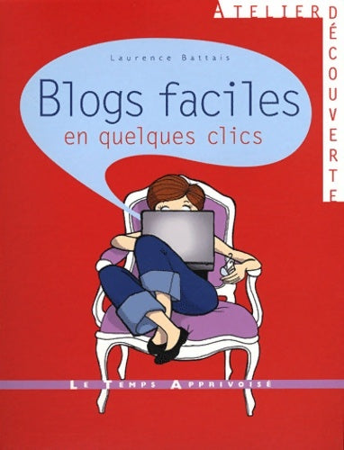 Livrenpoche : Blogs faciles en quelques clics - Laurence Battais - Livre