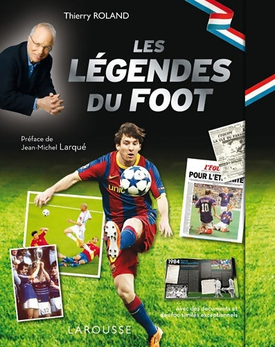 Livrenpoche : Les légendes du foot - Thierry Roland - Livre