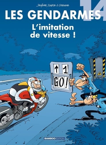 Livrenpoche : Les gendarmes Tome XIV : L'imitation de vitesse ! - Jenfevre+sulpice+cazenove - Livre