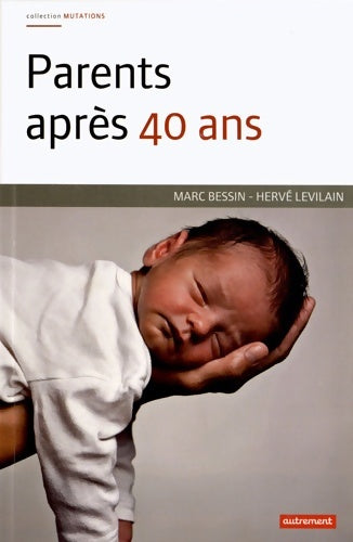 Livrenpoche : Parents après 40 ans : L'engagement familiale à l'épreuve de l'âge - Hervé Levilain - Livre