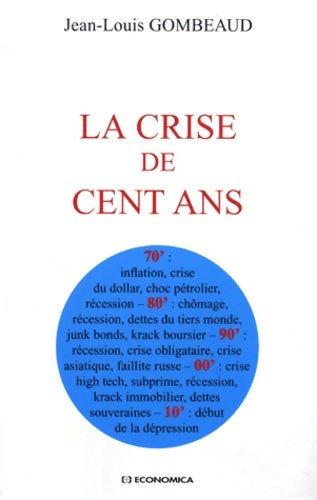 Livrenpoche : La crise de 100 ans - Jean-louis Gombeaud - Livre