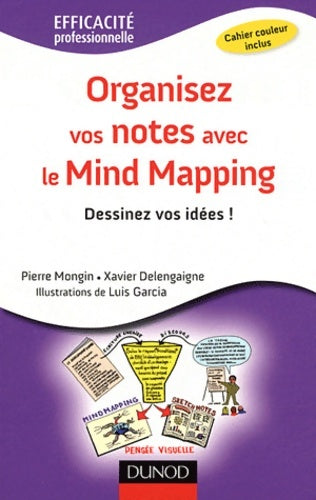 Livrenpoche : Organisez vos notes avec le mind mapping - dessinez vos idées ! : Dessinez vos idées ! - Pierre Mongin - Livre