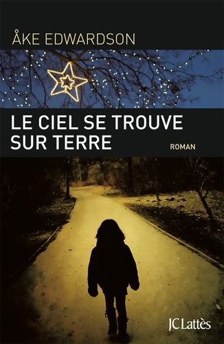 Le ciel se trouve sur terre - Åke Edwardson - Livre