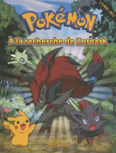 Livrenpoche : Pokémon - a la recherche de zoroark -  The Pokémon Company - Livre