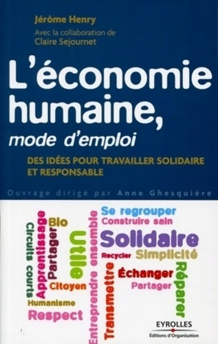 Livrenpoche : L'économie humaine mode d'emploi : Des idées pour travailler solidaire et responsable - Jérôme Henry - Livre