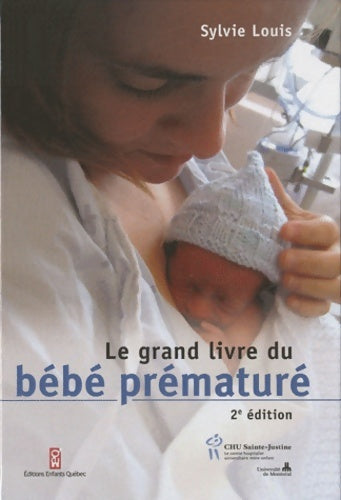 Livrenpoche : Le grand livre du bébé prématuré - Sylvie Louis - Livre
