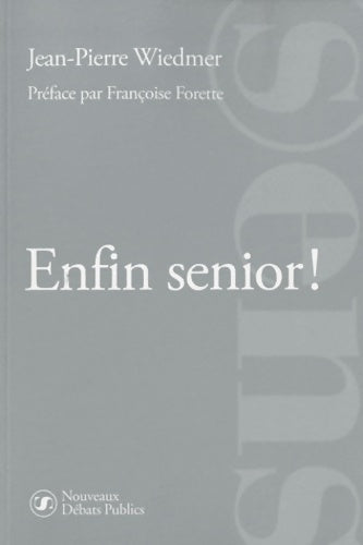 Livrenpoche : Enfin senior ! - Jean-Pierre Wiedmer - Livre
