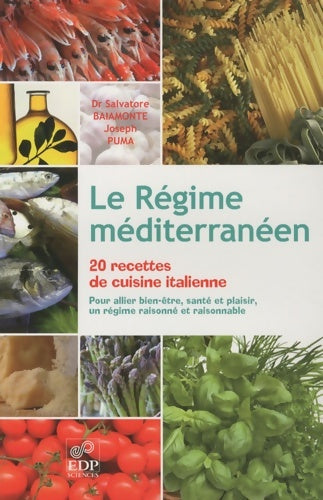 Livrenpoche : Le régime méditerranéen 20 recettes de cuisine italienne : Pour allier bien-être santé et p^laisir un régime raisonné et raisonnable - Salvatore Baiamonte - Livre