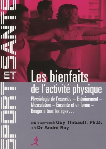 Livrenpoche : Les bienfaits de l'activité physique pour tous ! - Guy Thibault - Livre