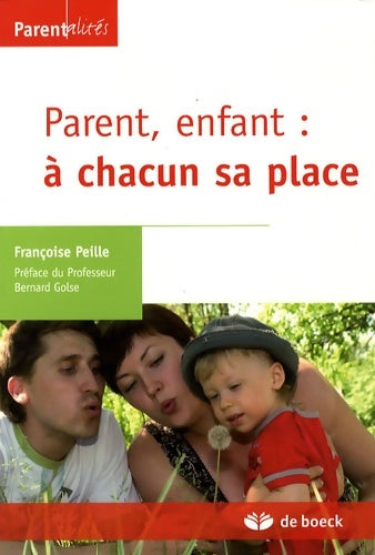 Livrenpoche : Parent enfant : à chacun sa place - Françoise Peille - Livre