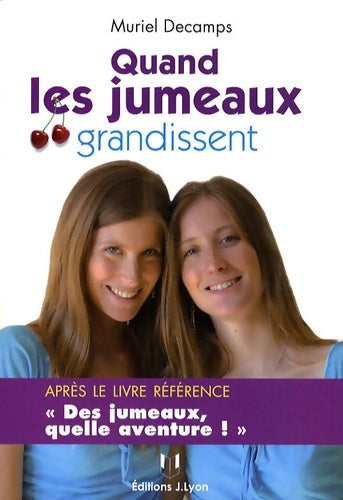Livrenpoche : Quand les jumeaux grandissent - Muriel Decamps - Livre