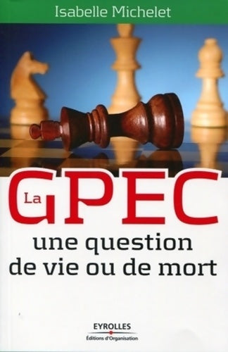 Livrenpoche : La gpec : Une question de vie ou de mort - Isabelle Michelet - Livre