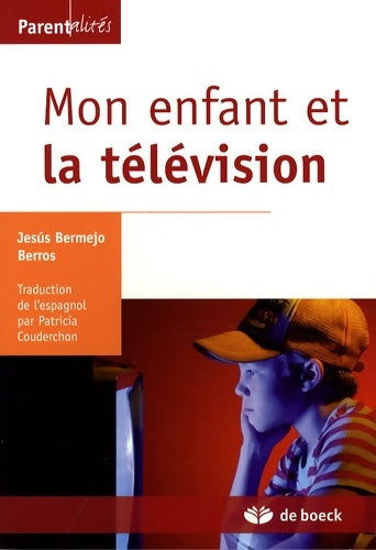 Livrenpoche : Mon enfant et la télévision - Jesús Bermejo Berros - Livre