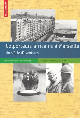 Livrenpoche : Colporteurs africains à Marseille : Un siècle d'aventures - Brigitte Bertoncello - Livre